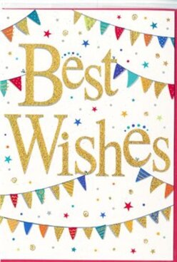 This congratulations card looks like a little party captured on a single sheet of pristine white card, the kind of design you might spot propped beside a fresh bouquet in a Northolt kitchen after a happy surprise. At the centre, the phrase "Best Wishes" is written in flowing, confident gold script that appears embossed and slightly textured, so you can almost imagine your fingertips gliding over the shimmering letters. Above and below, lines of colourful bunting sweep across in loose, festive arcs, like decorations strung between trees in Belvue Park for a family gathering. Each small triangular flag is painted in jewel-bright shades-emerald, azure, cherry red, sunshine yellow-with some adorned in tiny patterns and sparkly details that add a gentle twinkle. Sprinkled throughout the space are miniature stars and dots, placed just irregularly enough to feel like confetti tossed into the air at the moment someone says, "Congratulations." The composition is clean and intentional, with plenty of breathing room around the text so the message feels important yet approachable. The mood is cheerful, but never loud; it has that balanced charm a florist at Flower Delivery Northolt might choose when creating a card to slip into a bouquet celebrating a new job near the Target Roundabout, a milestone birthday, or a first home. The design quietly suggests optimism, kindness, and shared pride, making it ideal for sending your good wishes across Northolt, whether near the high street or tucked away on a residential side road where good news has just arrived.